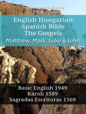 cover image of English Hungarian Spanish Bible--The Gospels--Matthew, Mark, Luke & John